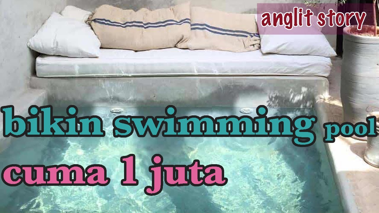 Build swimming pool low budget | Membuat kolam renang mini MURAHHH