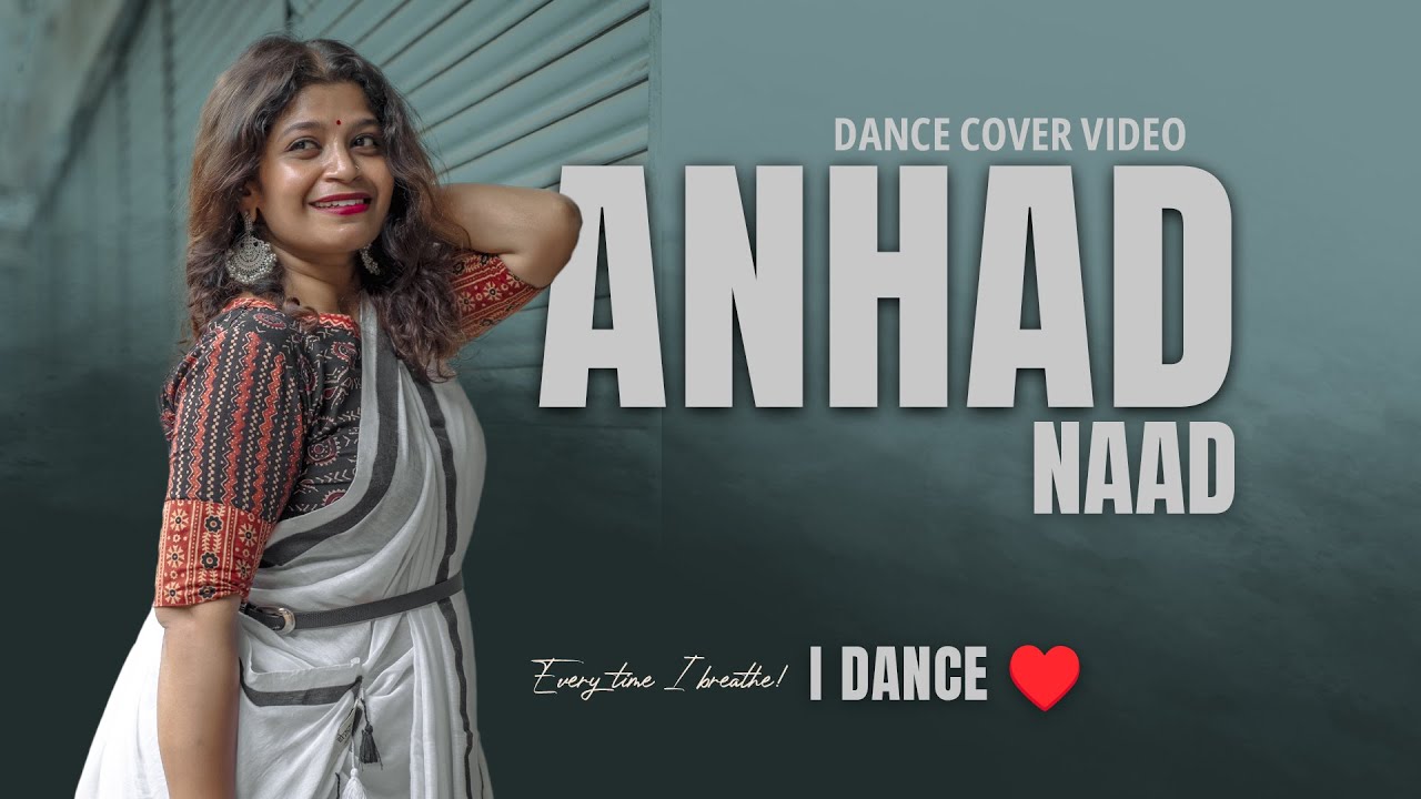 Anhad Naad Dance Cover Video By Sreelakshmi Sankar |  Every time I breathe!!! I DANCE ♥️