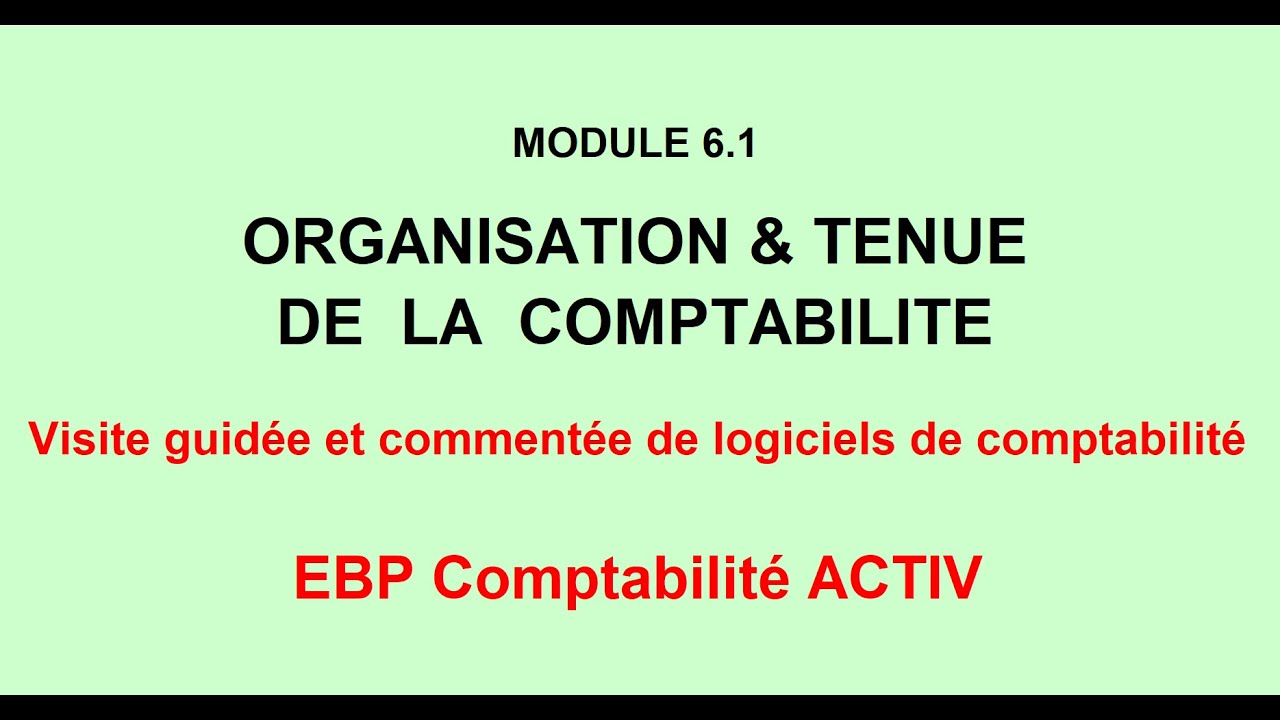 COMPTA Module 6.1  - Le logiciel EBP Comptabilité