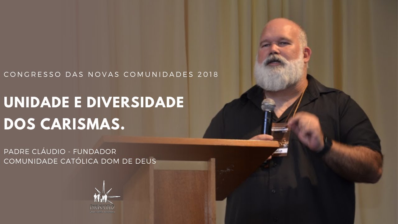 Congresso das Novas Comunidades 2018 - Padre Cláudio - Com. Dom de Deus