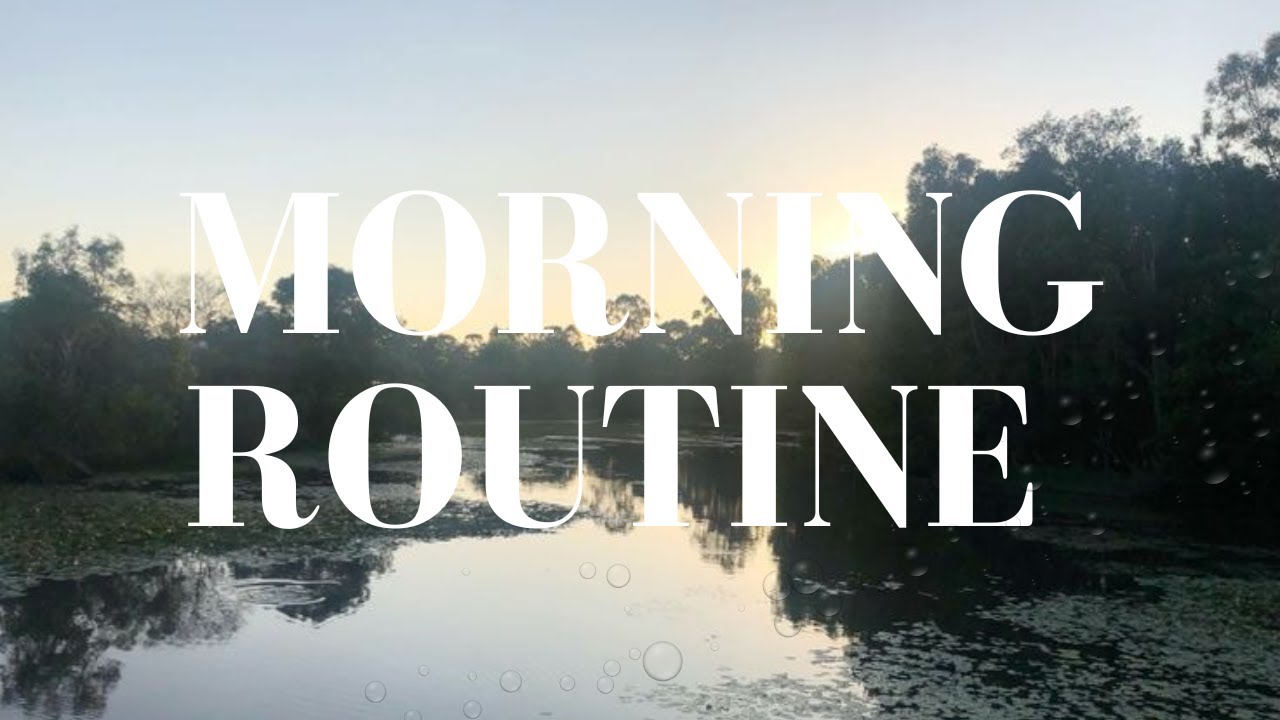 morning routien
