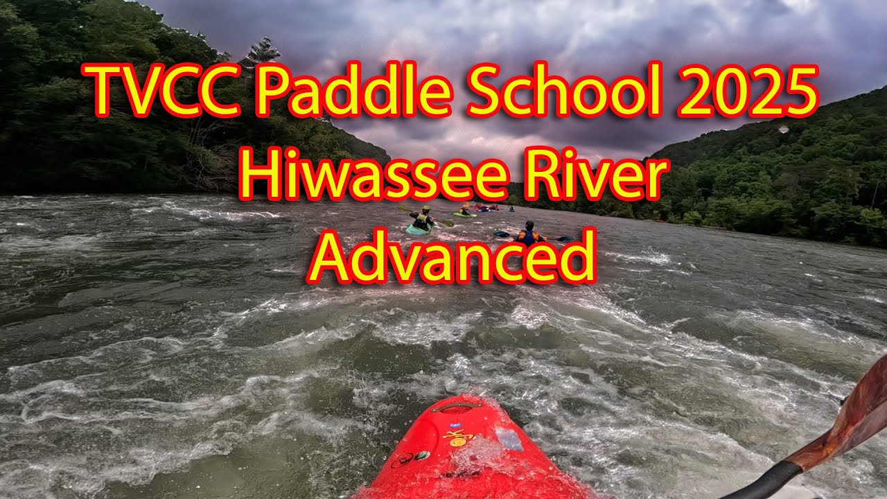 2025 TVCC Paddle School Hiwassee Whitewater River Advanced Techniques