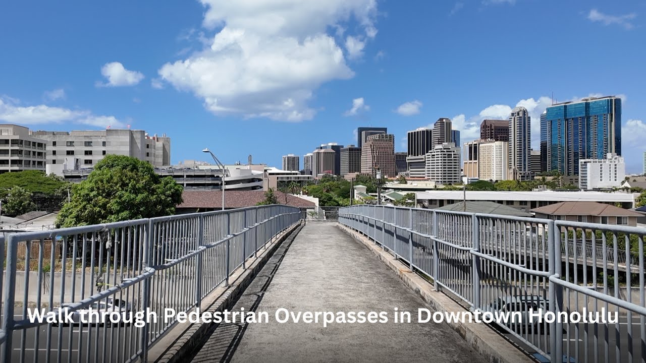 Hawaii Walk: Pedestrian Overpasses near Downtown Honolulu