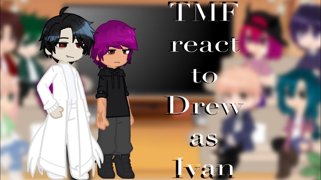 TMF react to Drew as Ivan // TMF + Alien Stage