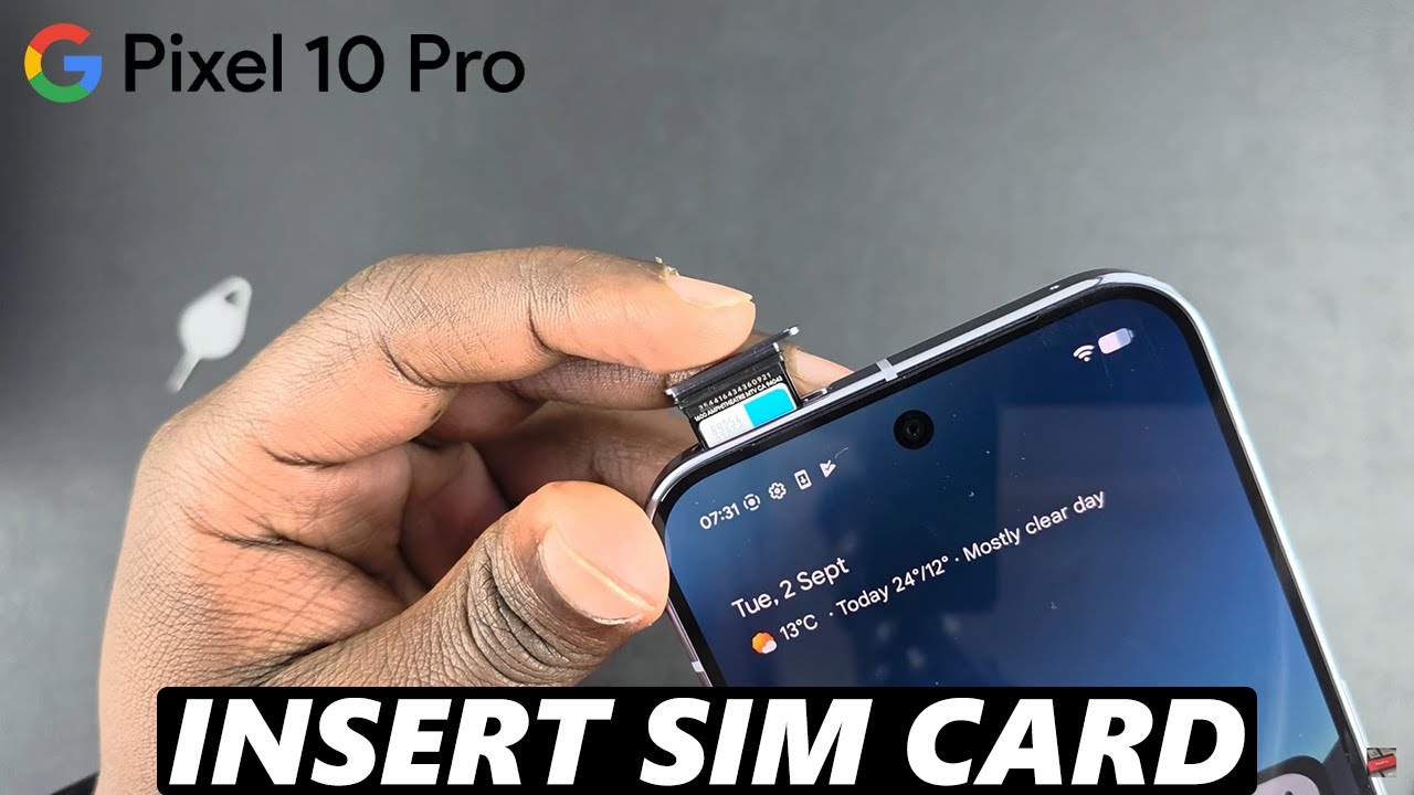 Google Pixel 10 Pro: How To Insert SIM Card