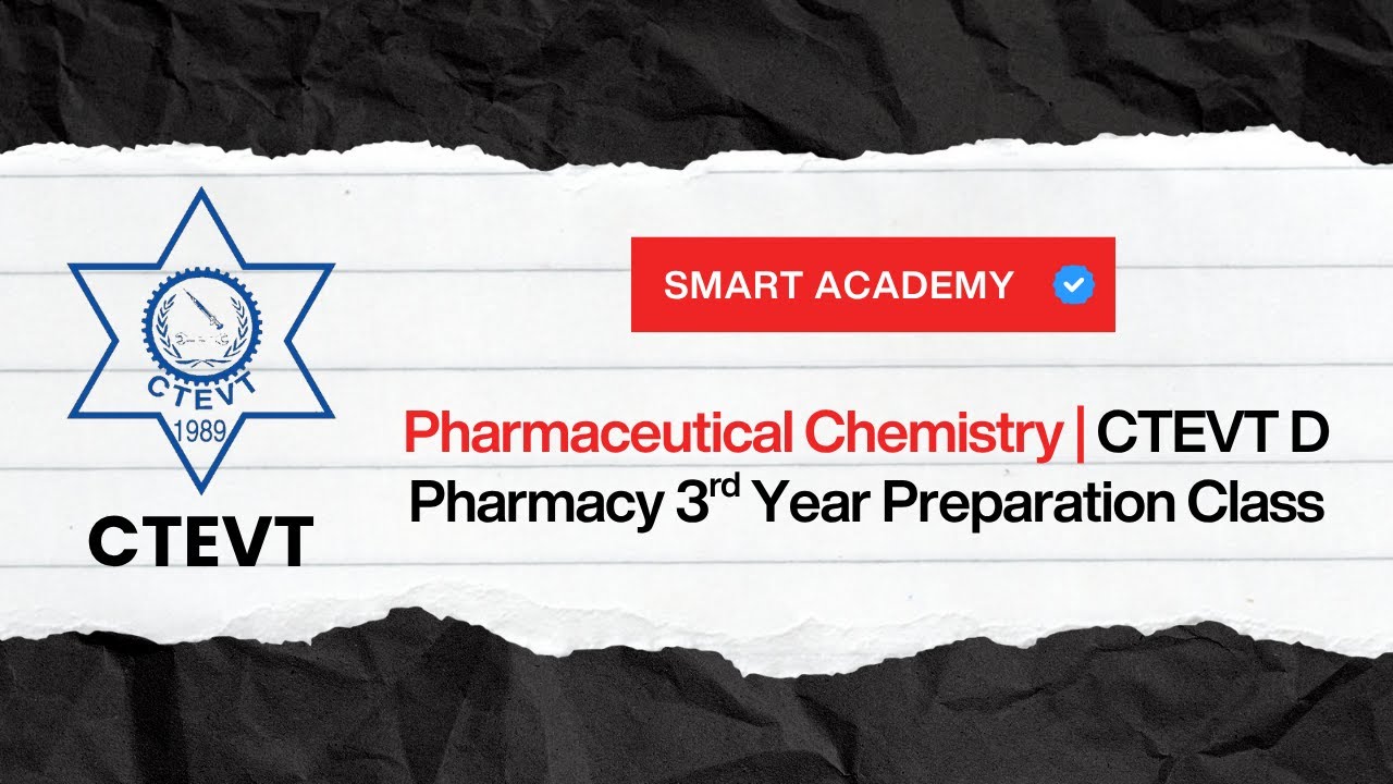 Pharmaceutical Chemistry | D Pharmacy CTEVT 3rd Year Tuition Class | Smart Academy Nepal