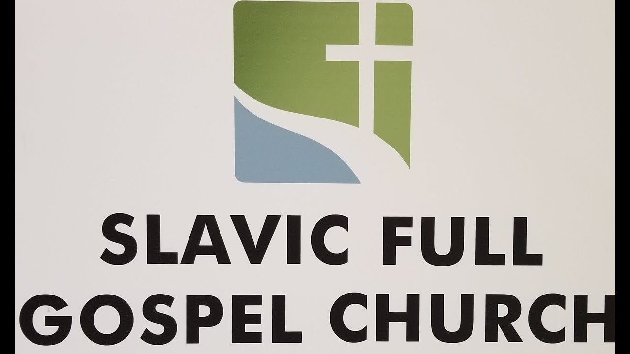 Slavic Full Gospel Church Sunday Service 6/23/19