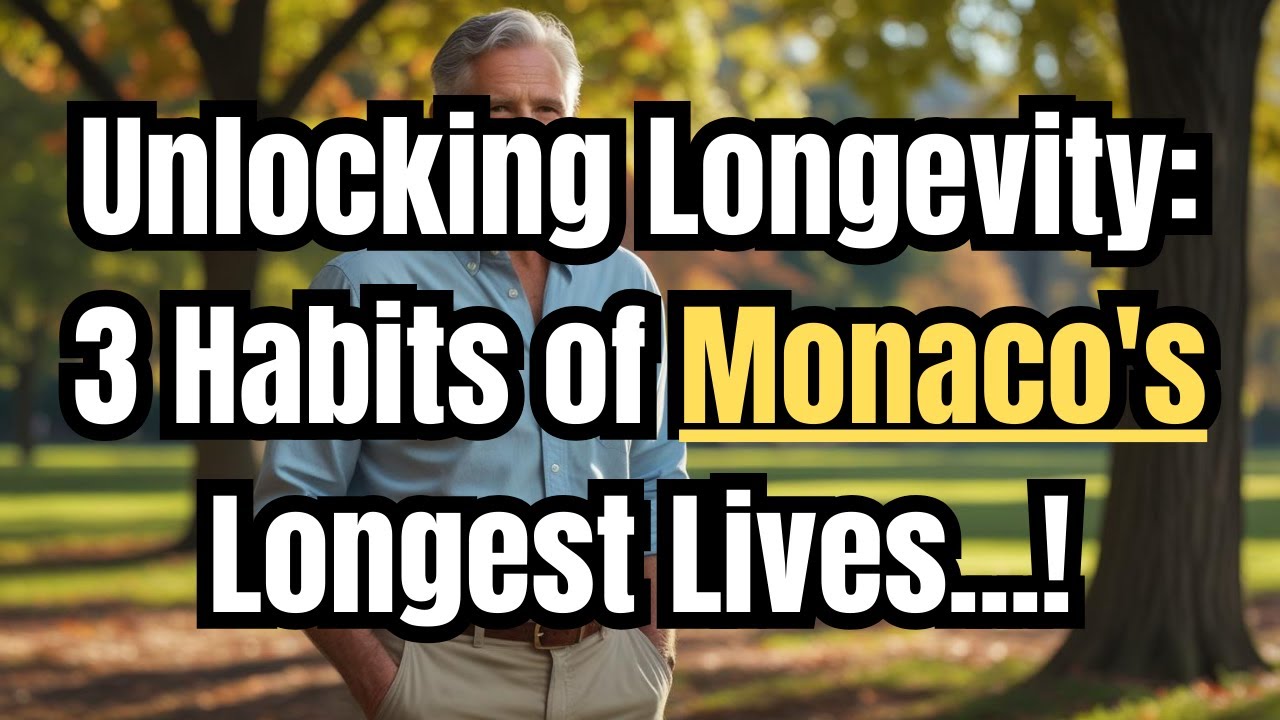 Unlocking Longevity: 3 Habits of Monaco's Longest Lives! | Senior Motivation