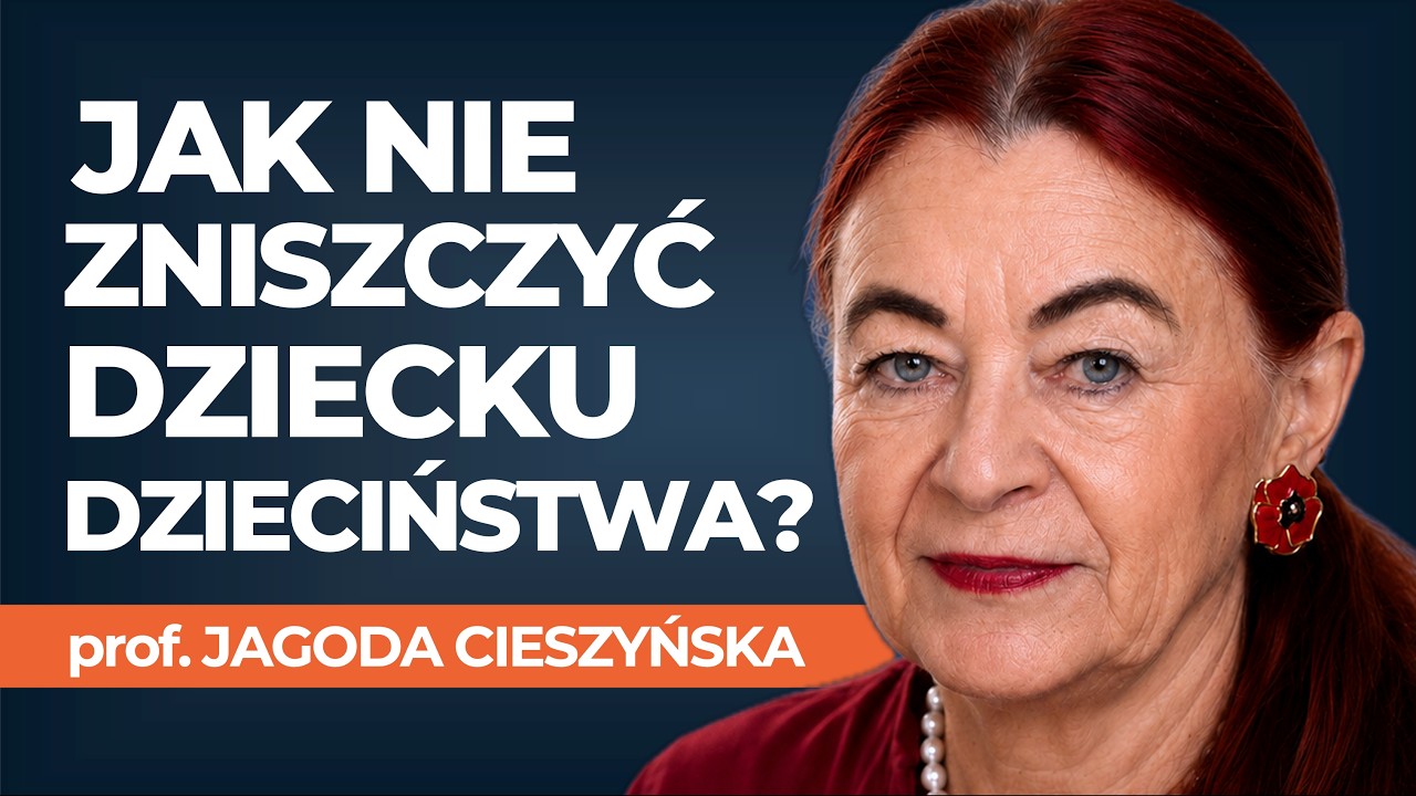 What no one told you about raising a child? | Prof. Jagoda Cieszyńska