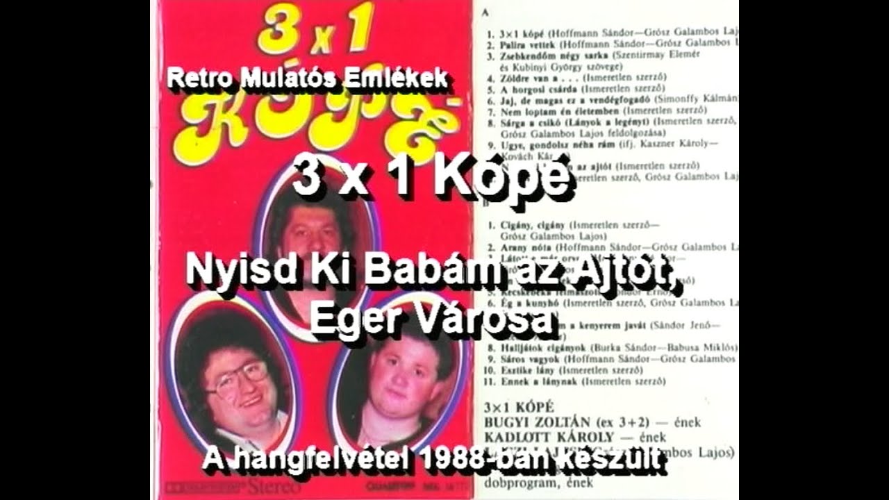 3x1 Kópé - Nyisd Ki Babám az Ajtót, Eger Városa