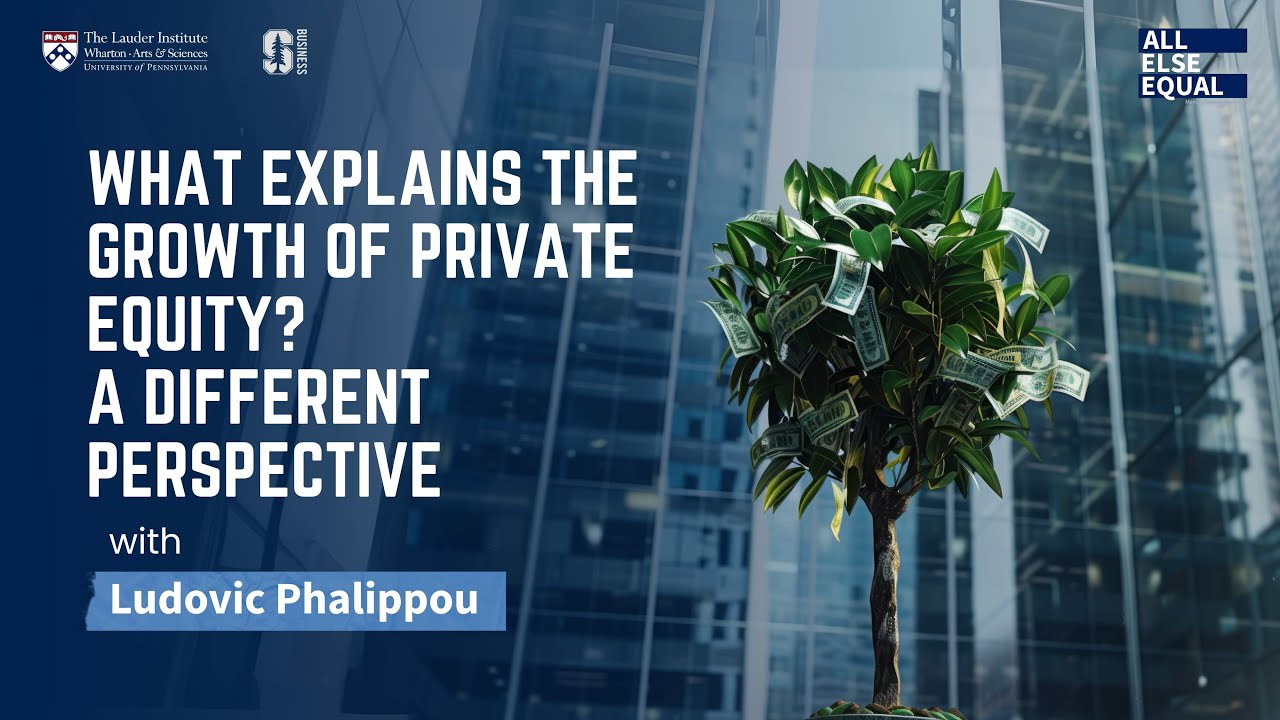 Ep63 “What Explains the Growth of Private Equity? A Different Perspective” with Ludovic Phalippou