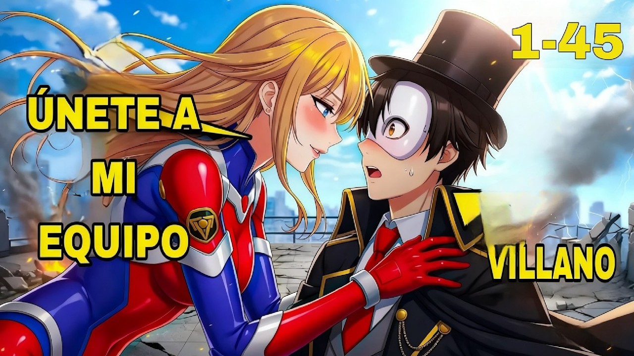 (1-45) Se Convirtió En El Villano Más Odiado Para Salvar A Su Héroe | Resumen manhwa