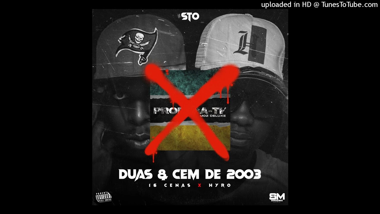 16 Cenas & Hyro - Duas e Cem de 2003 (Beef para Prodígio) 2022