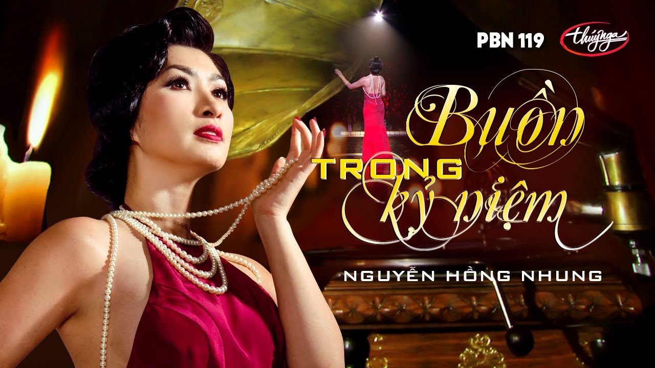 PBN 119 | Nguyễn Hồng Nhung - Buồn Trong Kỷ Niệm
