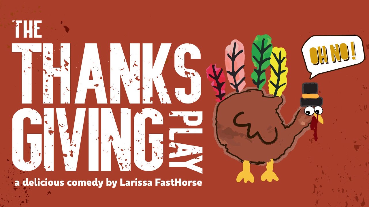 The Thanksgiving Play |  American College Theatre Festival