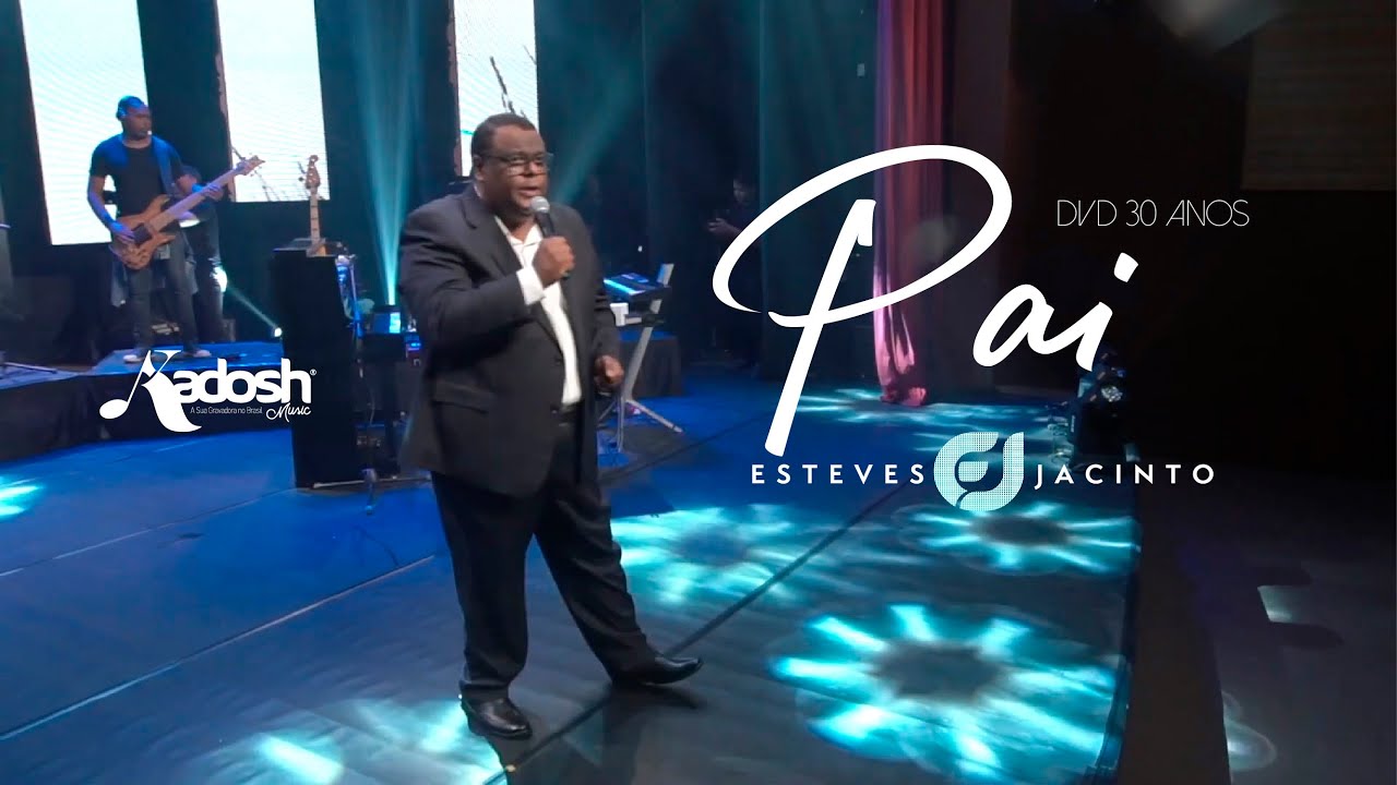 PAI - DVD 30 ANOS | ESTEVES JACINTO