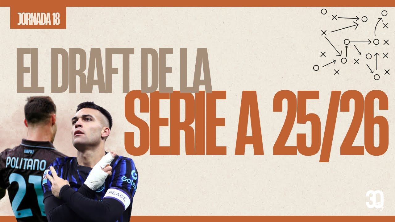 EL DRAFT DE LA JORNADA 18 DE LA SERIE A 25/26 | ¡NUESTRO ONCE IDEAL DE LA JORNADA!