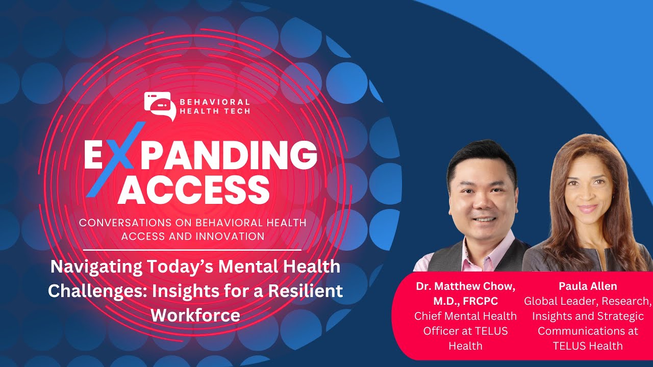 Navigating Today’s Mental Health Challenges: Insights for a Resilient Workforce | Expanding Access