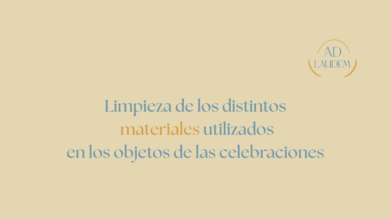 Limpieza de los distintos materiales utilizados en los objetos de las celebraciones