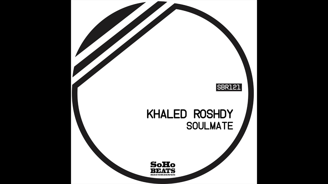 Khaled Roshdy Feat.Rouby - Soulmate (Original Mix)
