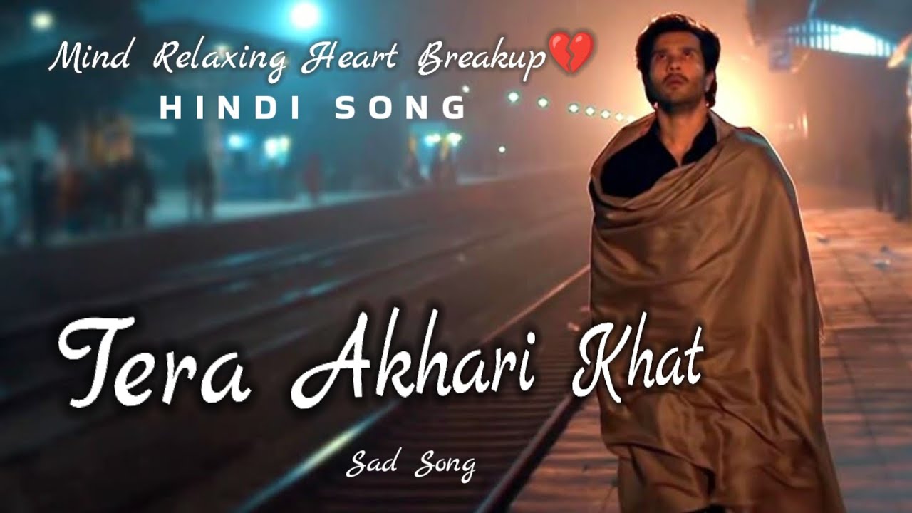 Tera Akhari Khat | New Hindi Bollywood Song |  Mind Relax Lofi reverb Song
