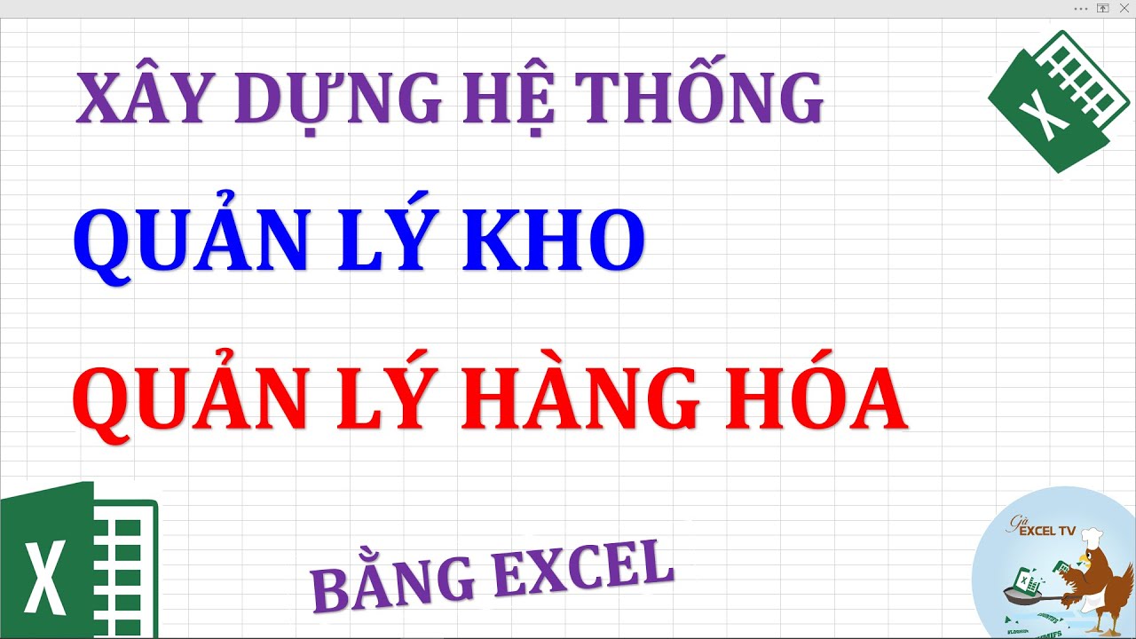 Xây dựng hệ thống quản lý kho, quản lý hàng hóa và quản lý mua bán bằng Excel (Userform trong VBA)