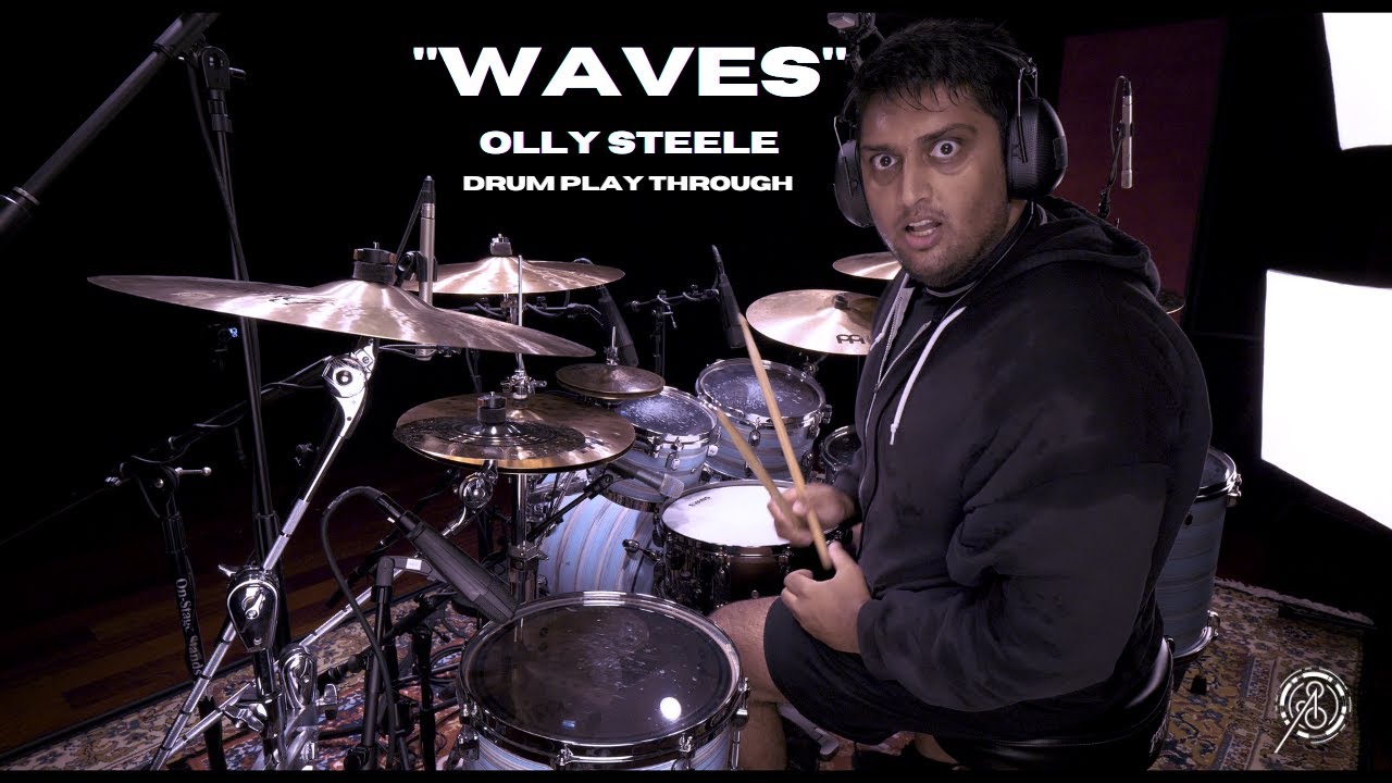 Anup Sastry - Olly Steele - Waves Drum Play Through