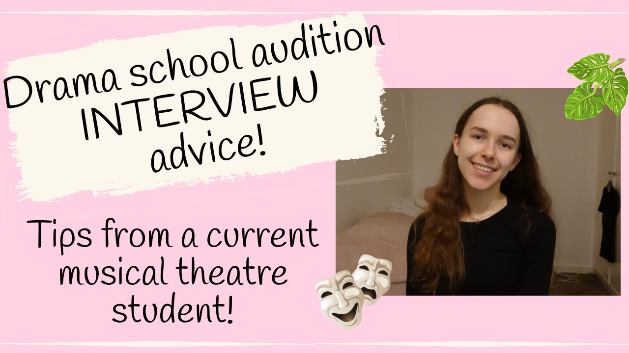 How to prepare for your drama school audition interview! Tips from an MT student