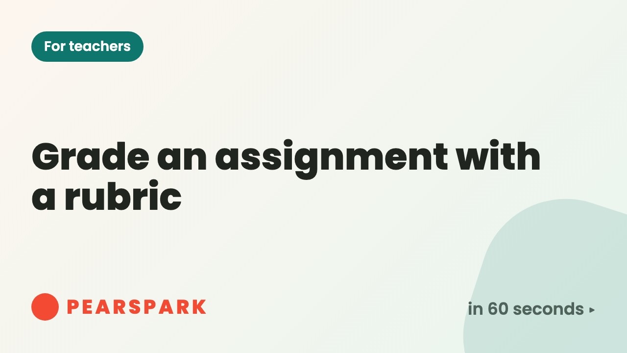 How to grade an assignment with a rubric | Pearspark in 60 seconds