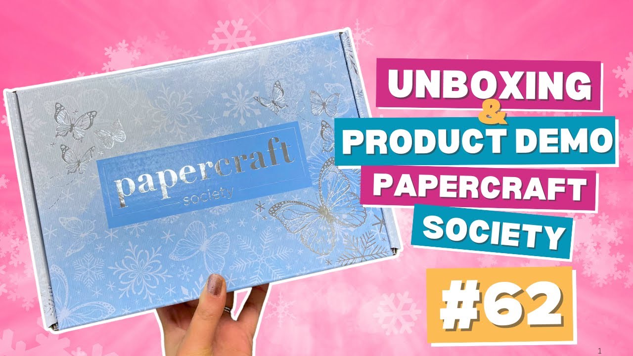 Unboxing Papercraft Society Box #62 | Chloe's Creative Card