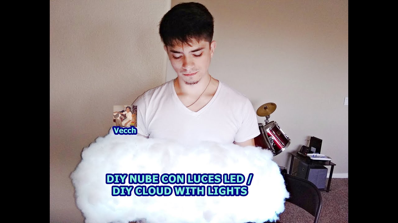 DIY NUBE CON LUCES LED / DIY HOW TO MAKE CLOUD W/ LED LIGHTS / Vecch