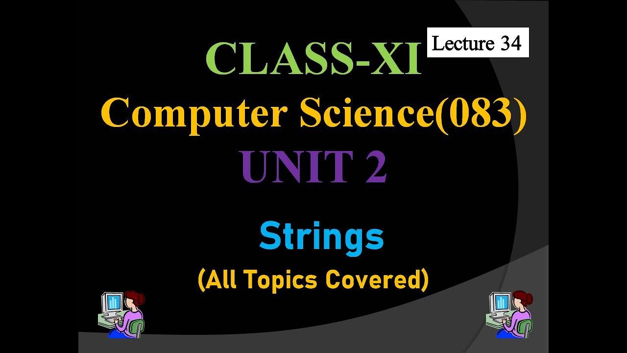 Strings in Python | Operations and Loop Traversing Explained | Class 11
