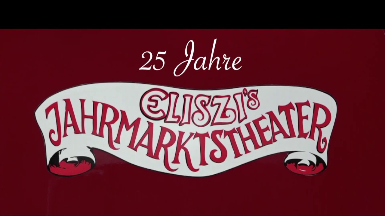 25 Jahre Eliszi's  Jahrmarktstheater , Das einmalige Erlebnis
