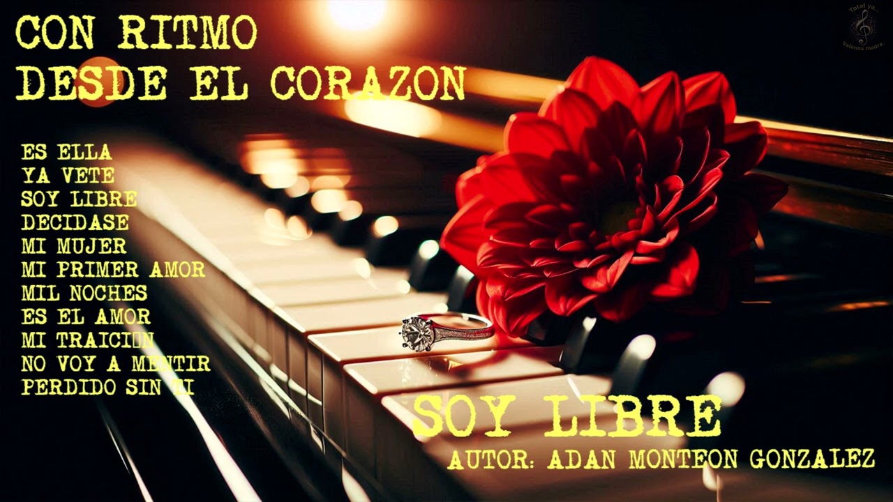 Soy libre                                                             Con ritmo desde el corazón 