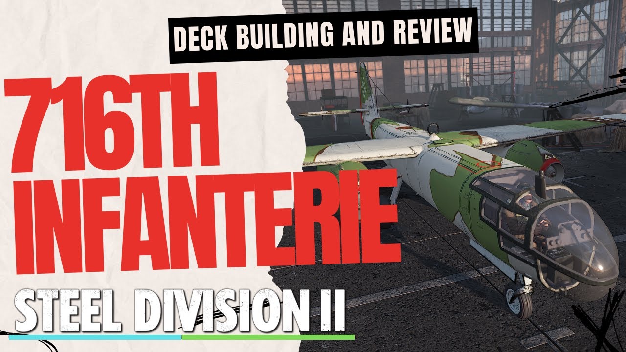 WELL ITS UNIQUE?... 716th Infanterie Deck Building and Review- Steel Division 2