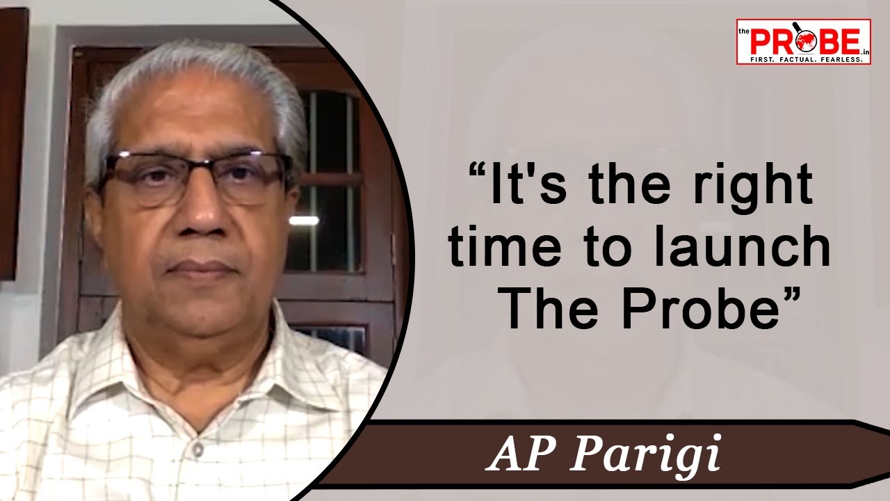 AP Parigi on The Probe&rsquo;s launch | Independent Journalism in India