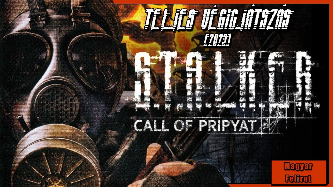 Csípős a levegő - Stalker Call of Pripyat - TELJES VÉGIGJÁTSZÁS - Retró Játék gyerekkoromból -MAGYAR