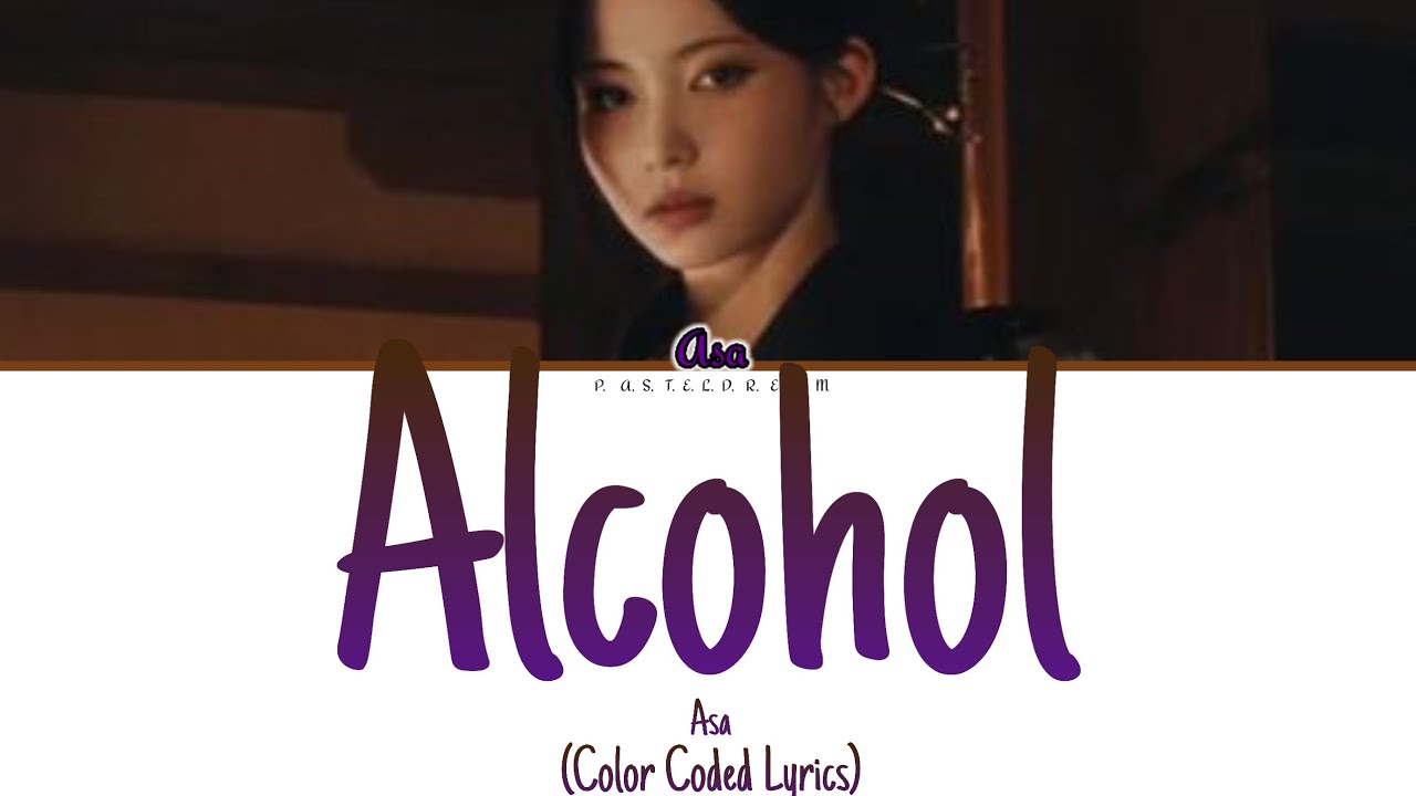 Asa - Alcohol (Color Coded Lyrics) Ai original 