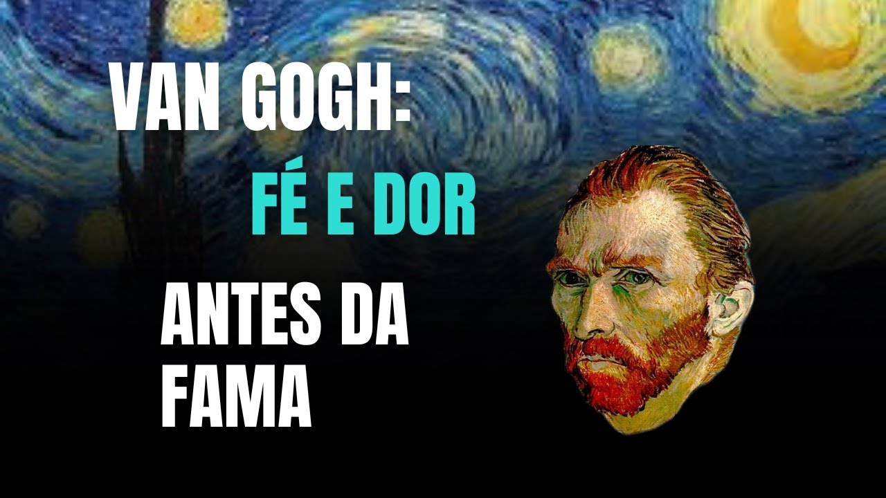 VAN GOGH E A FÉ CRISTÃ: A historia espiritual por trás das pinturas.