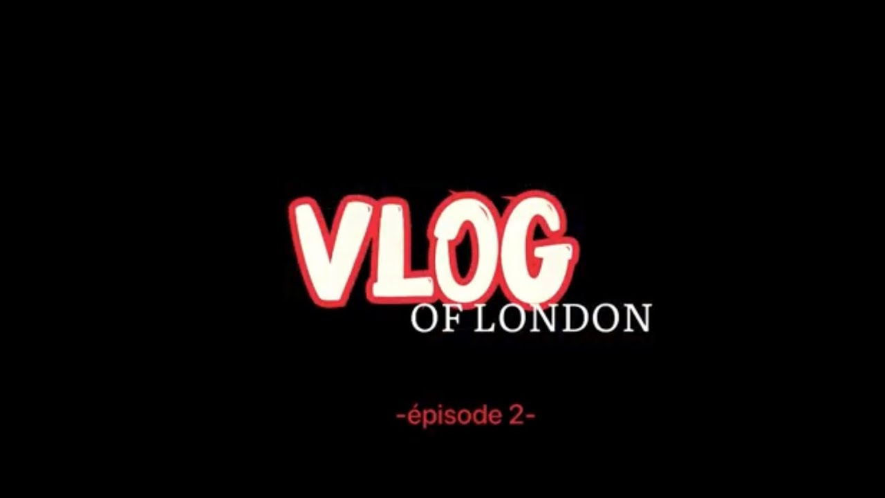 Vlog of London - épisode 2💋☕️❄️