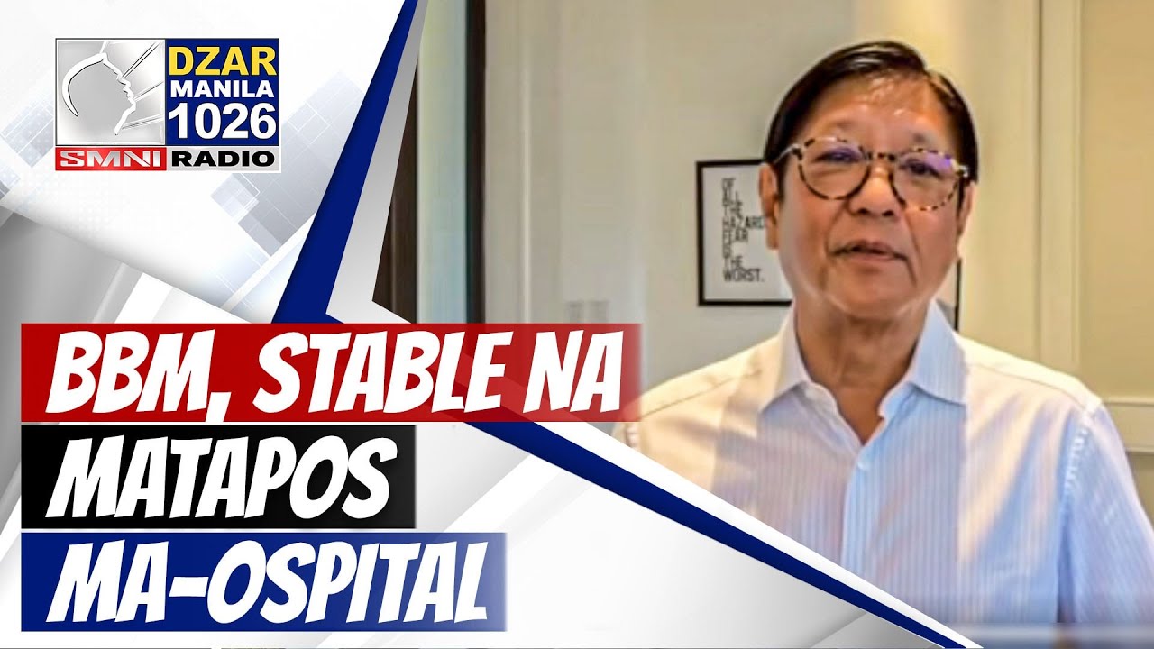#SonshineNewsBlast: PBBM, stable na matapos ma-ospital