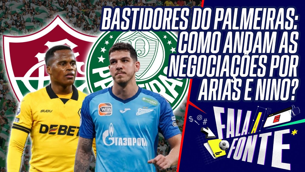 PALMEIRAS FAZ NOVA PROPOSTA MILIONÁRIA POR ARIAS E ESTÁ OTIMISTA EM NEGOCIAÇÃO POR NINO; ENTENDA