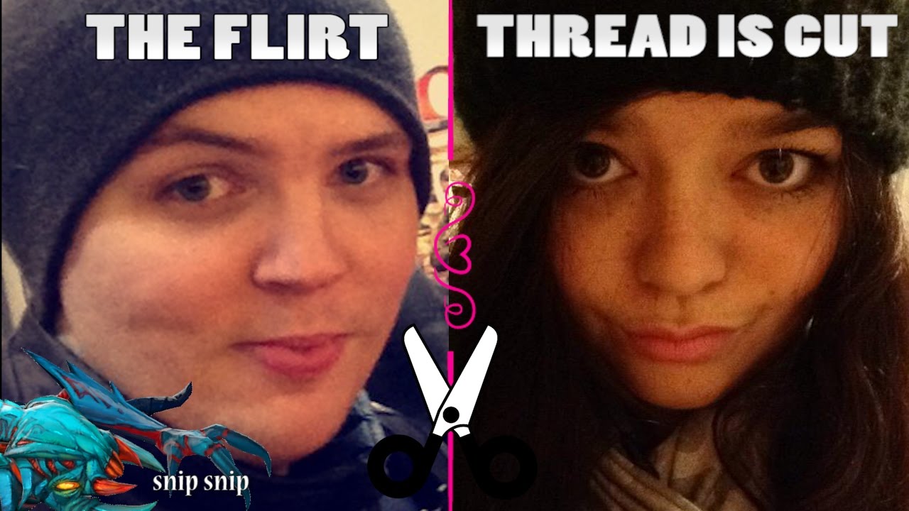 The Flirt Thread Is Cut