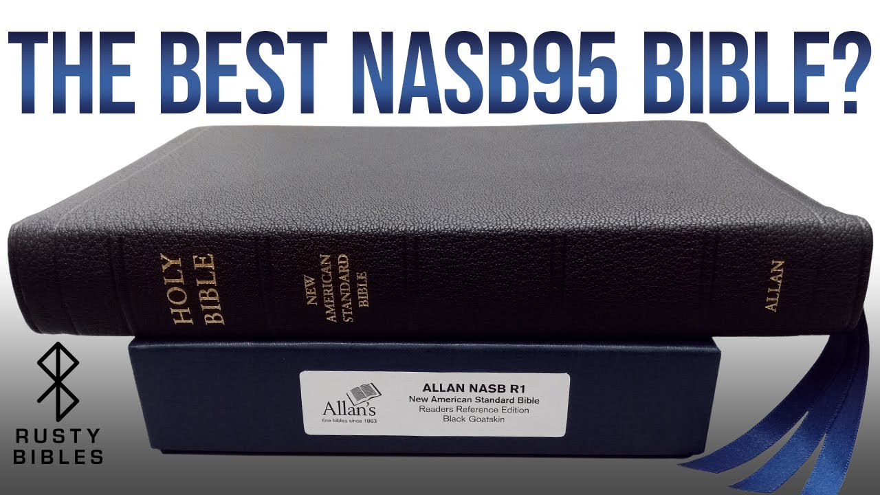 Или это лучшая Библия NASB 1995 года из всех изданных? Обзор книги R.L. Allan NASB R1 Black Goatskin