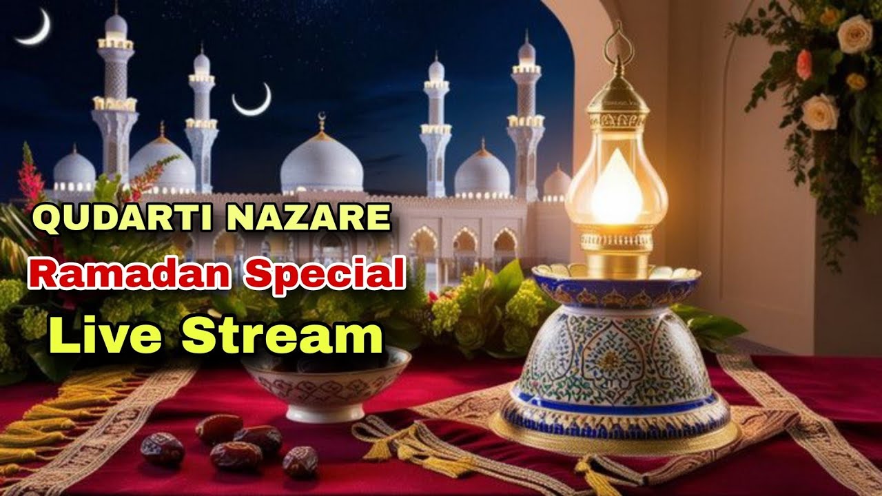Ramadan Special 🌛 8th || QUDARTI NAZARE is Live Now