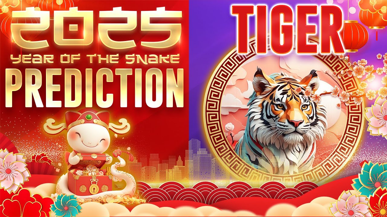 2025 Year of the Snake - Tiger Zodiac Horoscope Prediction #2025Prediction