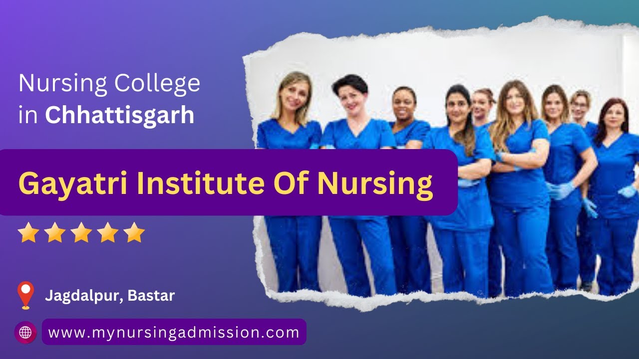 Gayatri Institute Of Nursing - Bastar| Nursing Colleges in Chhattisgarh| |mynursingadmission.com|