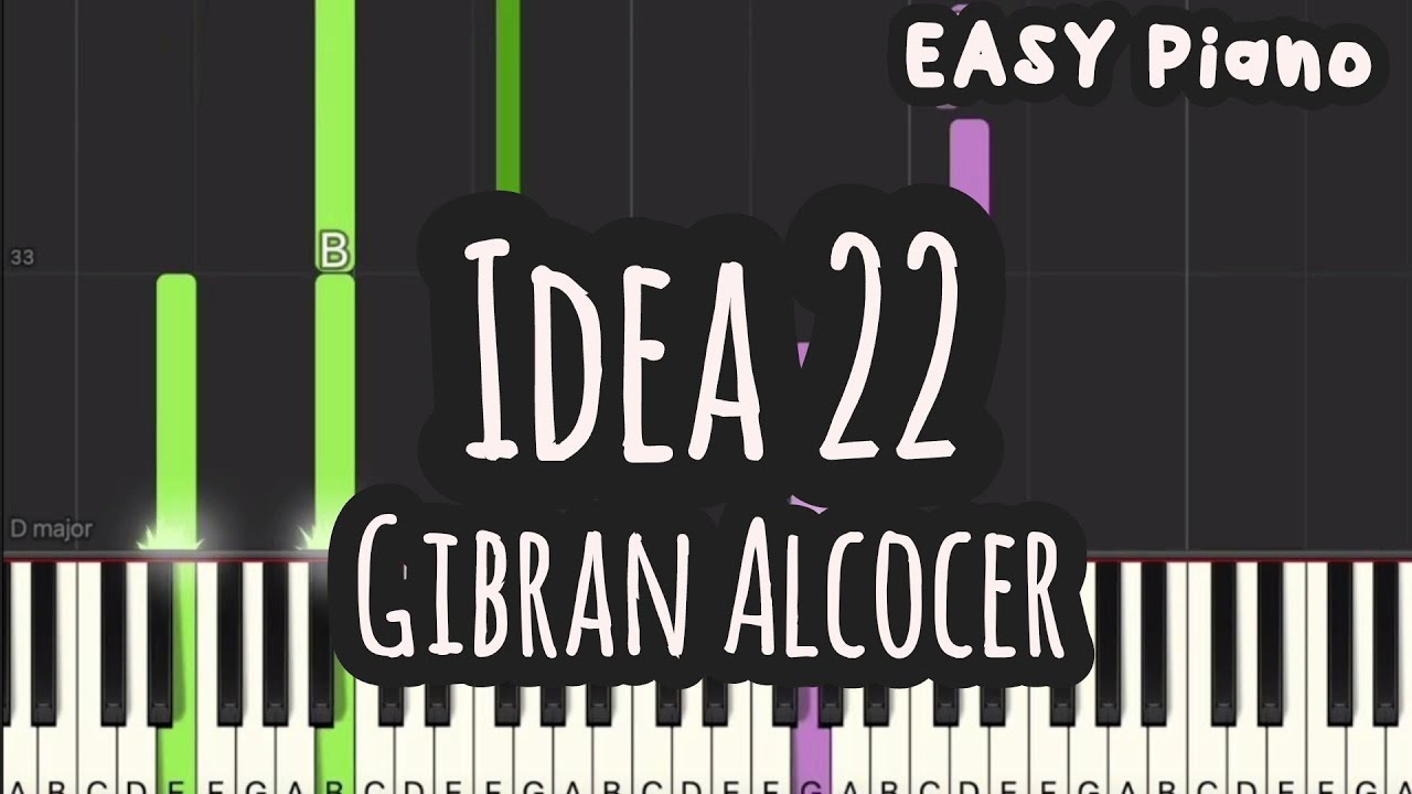Gibran Alcocer - Idea 22 (Easy Piano, Piano Tutorial) Sheet