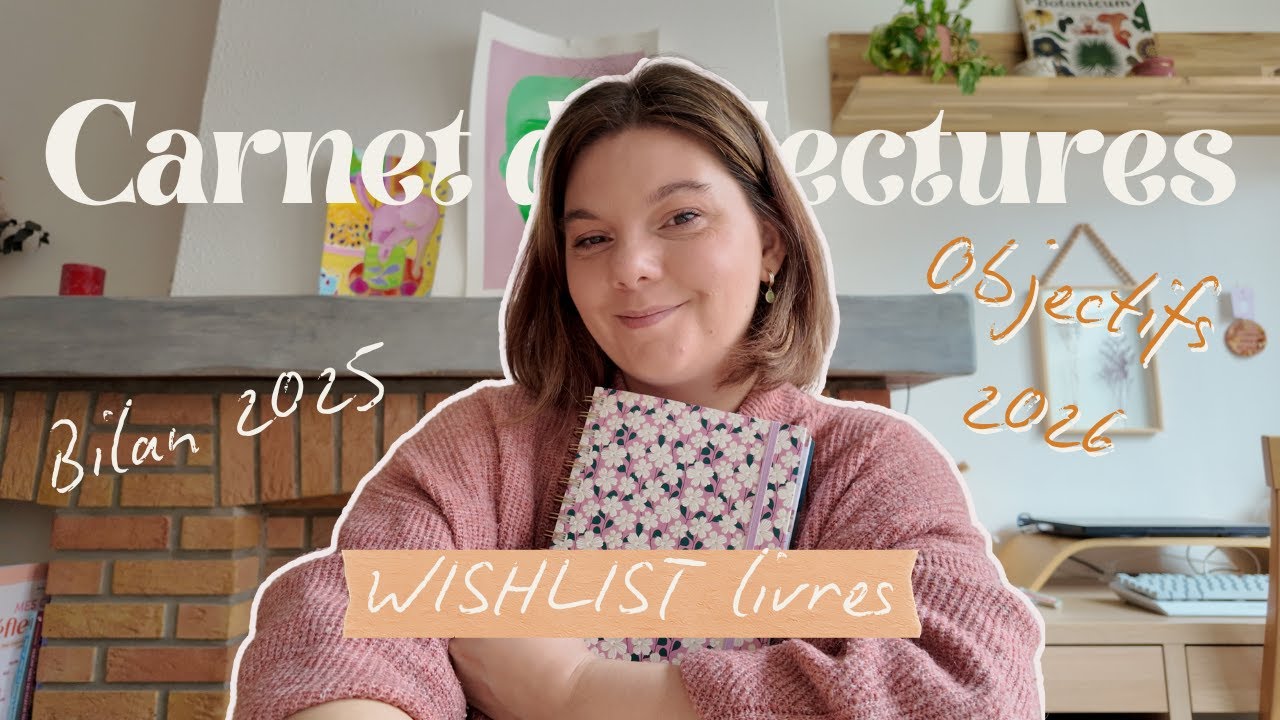 📚 Bilan lecture 2025, challenge 40 livres, objectifs & wishlist livres 2026 | Carnet de lectures 📚