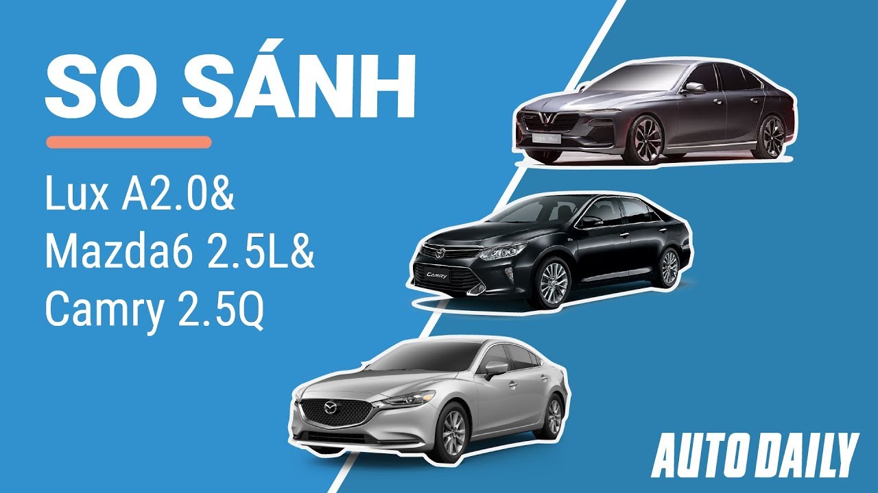 |VINFAST| So sánh Sedan VinFast với Toyota Camry và Mazda6 |AUTODAILY.VN|